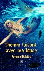 Chemin faisant avec ma Muse