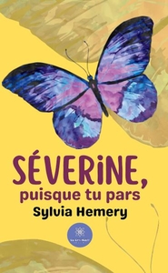 Séverine, puisque tu pars