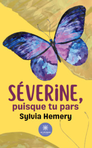 Séverine, puisque tu pars