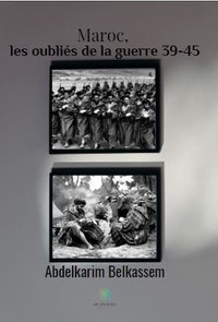 Maroc, les oubliés de la guerre 39-45