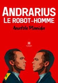 Andrarius Le robot-homme