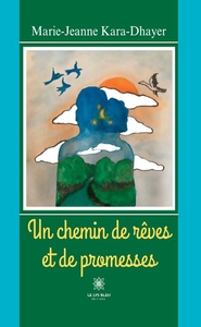 Un chemin de rêves et de promesses