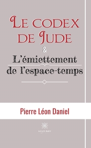 Le codex de Jude et L'émiettement de l'espace-temps
