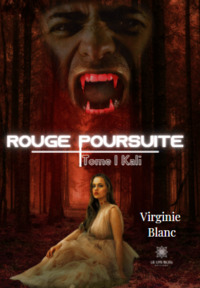 Rouge poursuite - Tome I Kali