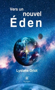 VERS UN NOUVEL EDEN