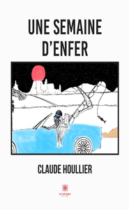 UNE SEMAINE D'ENFER