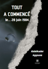 Tout a commencé le… 28 juin 1984