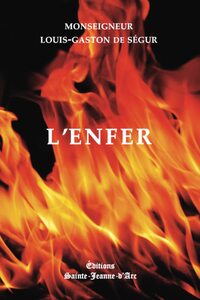 L'ENFER - S'IL Y EN A UN. CE QUE C'EST. COMMENT L'EVITER