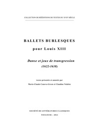 BALLETS BURLESQUES POUR LOUIS XIII (T. II)