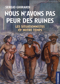 NOUS N'AVONS PAS PEUR DES RUINES