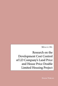 Research on the Development Cost Control of Ld Company's Land Price and House Price Double Limited Housing Project