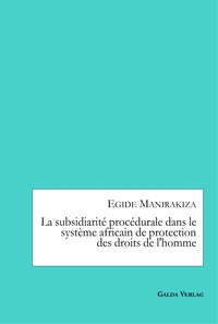 La subsidiarité procédurale dans le système africain de protectiondes droits de l'homme