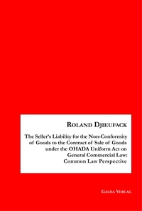 The Seller's Liability for the Non-Conformity of Goods to the Contract of Sale of Goods under the OHADA Uniform Act on General Commercial Law: Common Law Perspective