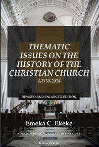 Thematic Issues on the History of the Christian Church, AD 30-2024