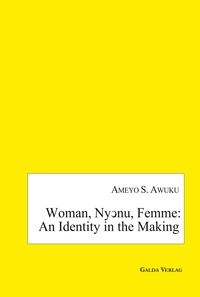 Woman, Nyɔnu, Femme: an Identity in the Making