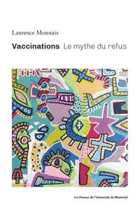 VACCINATIONS - LE MYTHE DU REFUS