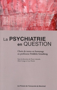 LA PSYCHIATRIE EN QUESTIONS CHOIX DE TEXTES EN HOMMAGE AU PROFESSEUR FREDERIC GR