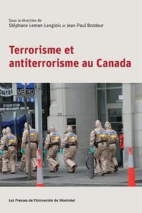 TERRORISME ET ANTI-TERRORISME AU CANADA