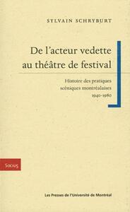 De l'acteur vedette au théâtre de festival