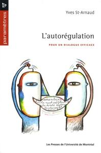 AUTOREGULATION (L') - POUR UN DIALOGUE EFFICACE