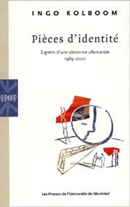 PIECES D'IDENTITE - SIGNETS D'UNE DECENNIE ALLEMANDE, 1989-2000