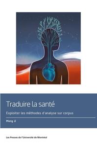 TRADUIRE LA SANTE - EXPLOITER LES METHODES D'ANALYSE SUR CORPUS