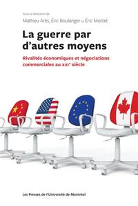 La guerre par d'autres moyens