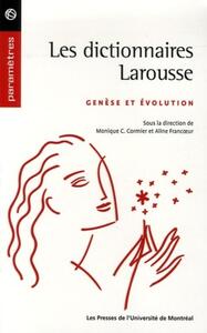 LES DICTIONNAIRES LAROUSSE - GENESE ET EVOLUTION