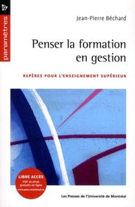 PENSER LA FORMATION EN GESTION - REPERES POUR L'ENSEIGNEMENT SUPERIEUR