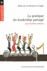 LA PRATIQUE DU LEADERSHIP PARTAGE - UNE STRATEGIE GAGNANTE
