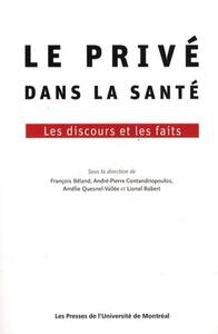 LE PRIVE DANS LA SANTE - LES DISCOURS ET LES FAITS