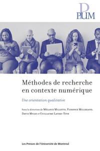 METHODES DE RECHERCHE EN CONTEXTE NUMERIQUE - UNE ORIENTATION QUALITATIVE