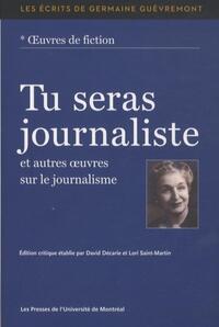 Tu seras journaliste et autres oeuvres sur le journalisme