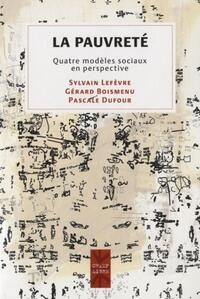 LA PAUVRETE - QUATRE MODELES SOCIAUX EN PERSPECTIVE