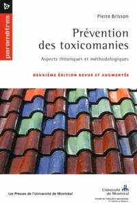 PREVENTION DES TOXICOMANIES, 2E EDITION REVUE ET AUGMENTEE - ASPECTS THEORIQUES ET METHODOLOGIQUES