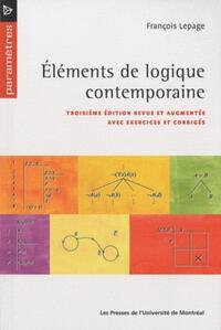 ELEMENTS DE LOGIQUE CONTEMPORAINE - TROISIEME EDITION REVUE ET AUGMENTEE AVEC EXERCICES ET CORRIGES