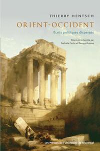 ORIENT-OCCIDENT - ECRITS POLITIQUES DISPERSES