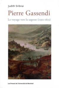 PIERRE GASSENDI - LE VOYAGE VERS LA SAGESSE (1592-1655)