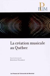 CREATION MUSICALE AU QUEBEC (LA)
