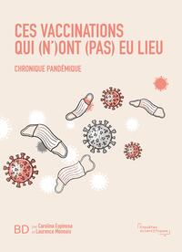 CES VACCINATIONS QUI (N')ONT (PAS) EU LIEU - CHRONIQUE PANDEMIQUE