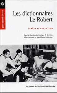 LES DICTIONNAIRES LE ROBERT - GENESE ET EVOLUTION