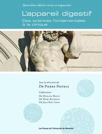 L'APPAREIL DIGESTIF - 4E EDITION REVUE ET AUGMENTEE - DES SCIENCES FONDAMENTALES A LA CLINIQUE