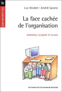 LA FACE CACHEE DE L'ORGANISATION - GROUPES, CLIQUES ET CLAN