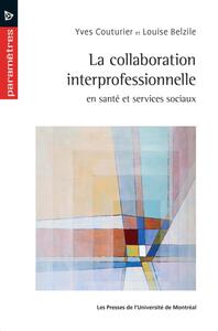 LA COLLABORATION INTERPROFESSIONNELLE EN SANTE ET SERVICES SOCIAUX