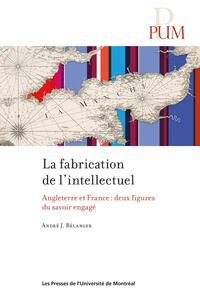 La fabrication de l'intellectuel