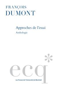 APPROCHES DE L'ESSAI - ANTHOLOGIE