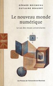 LE NOUVEAU MONDE NUMERIQUE - LE CAS DES REVUES UNIVERSITAIRES