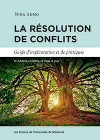 LA RESOLUTION DE CONFLITS, 2E ED. - GUIDE D'IMPLANTATION ET DE PRATIQUE