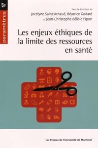 LES ENJEUX ETHIQUES DE LA LIMITE DES RESSOURCES EN SANTE