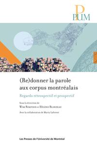 (Re)donner la parole aux corpus montréalais
